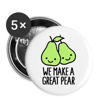 We make a great pear - Buttons groß 56 mm (5er Pack) - Weiß - Vorne