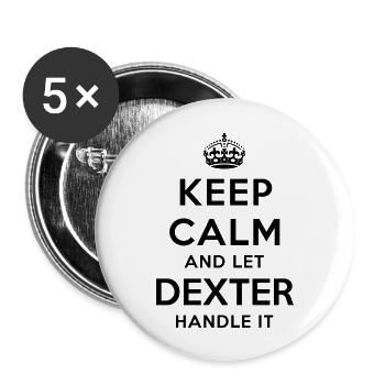 keep calm and let dexter handle it - Buttons large 2.2''/56 mm (5-pack) - white - Front