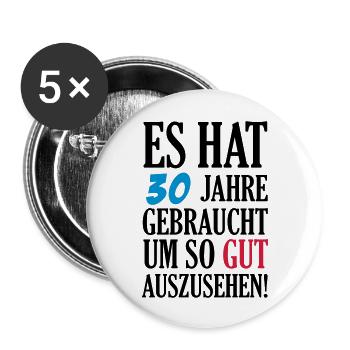 30__jahre_gedauert_002 - Buttons groß 56 mm (5er Pack) - Weiß - Vorne