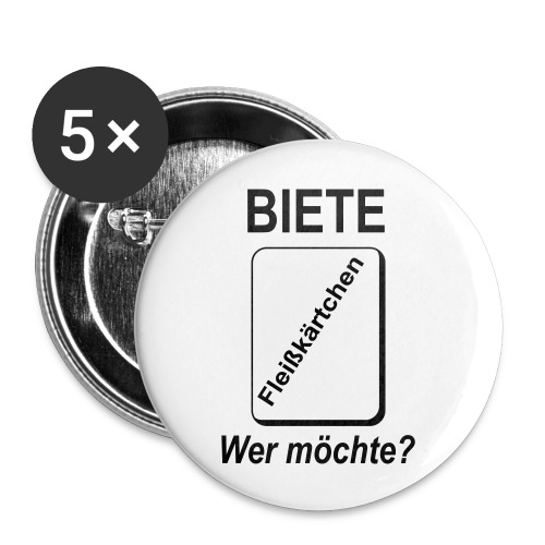 Biete Fleißkärtchen Arbeit Büro Spruch - Buttons groß 56 mm (5er Pack)
