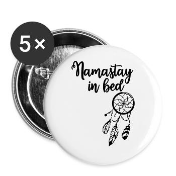 Namaste Namastay Bett Faul Schlafen Müde Sonntag - Buttons groß 56 mm (5er Pack) - Weiß - Vorne