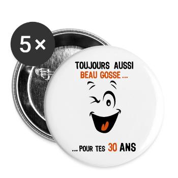 30 ans toujours beau gosse pour age smiley - Lot de 5 grands badges (56 mm) - blanc - Devant