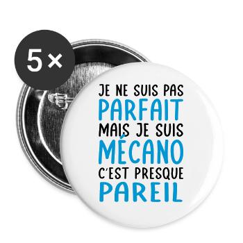 Je ne suis pas parfait mais je suis mécano - Lot de 5 grands badges (56 mm) - blanc - Devant