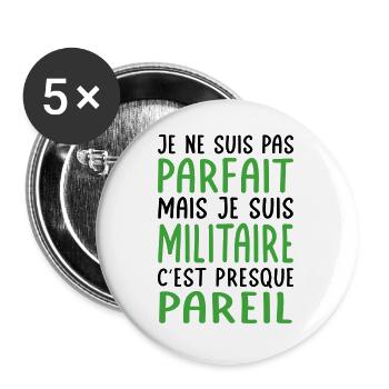 Je ne suis pas parfait mais je suis militaire - Lot de 5 grands badges (56 mm) - blanc - Devant