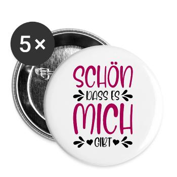 Schön dass es mich gibt - Buttons groß 56 mm (5er Pack) - Weiß - Vorne