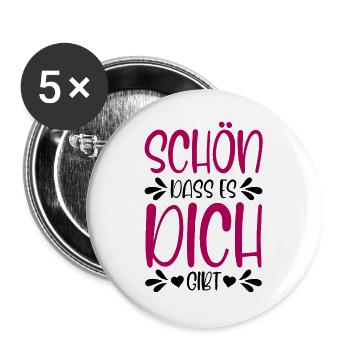 Schön dass es dich gibt - Buttons groß 56 mm (5er Pack) - Weiß - Vorne