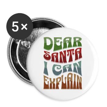 Dear Santa I Can Explain Weihnachten Spruch - Buttons groß 56 mm (5er Pack) - Weiß - Vorne