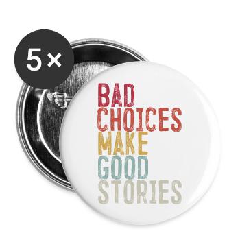 Les mauvais choix font de bonnes histoires - Lot de 5 grands badges (56 mm) - blanc - Devant