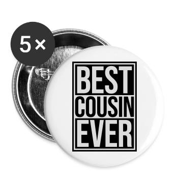 best cousin ever Zitat - Buttons groß 56 mm (5er Pack) - Weiß - Vorne