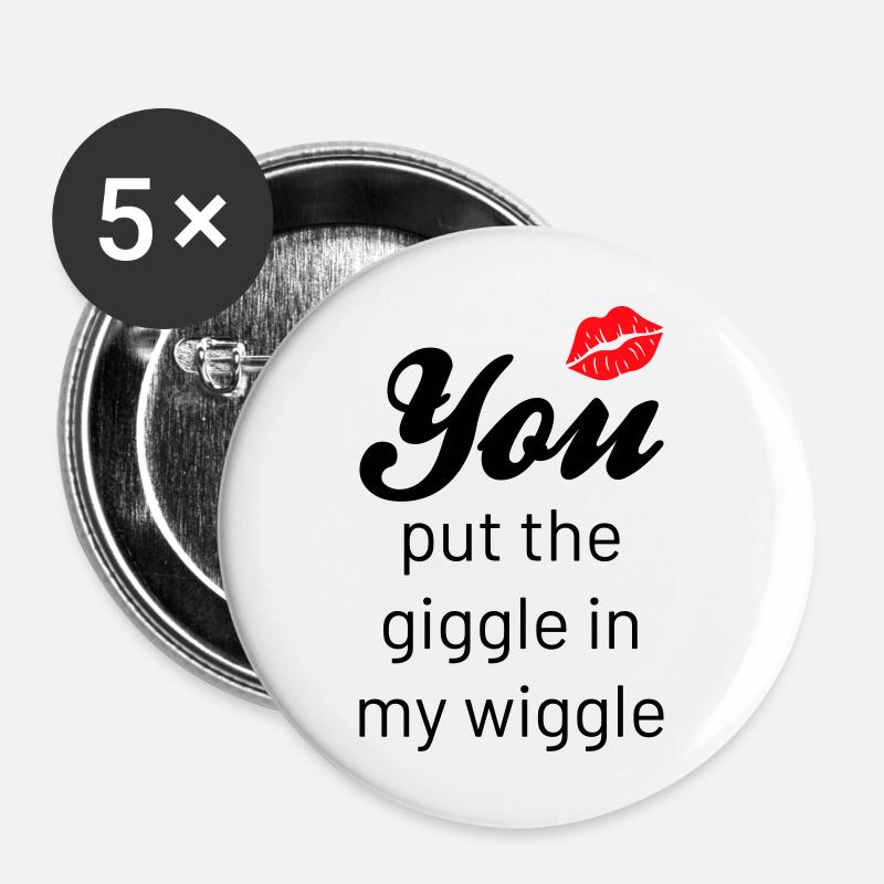 You put the giggle in my wiggle - Buttons groß 56 mm (5er Pack) - Weiß