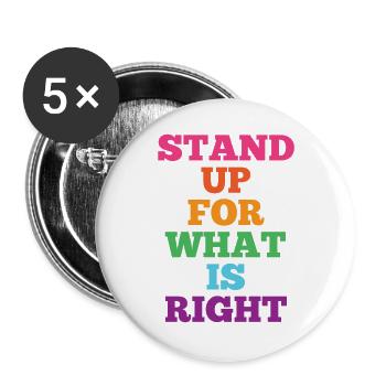Pride Month LGBTQ - Stand Up For What is Right - Buttons large 2.2''/56 mm (5-pack) - white - Front