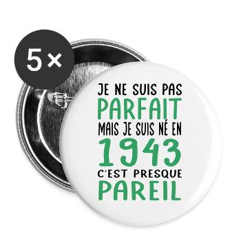 Anniversaire 81 ans - Pas parfait mais né en 1943 - Lot de 5 grands badges (56 mm) - blanc - Devant