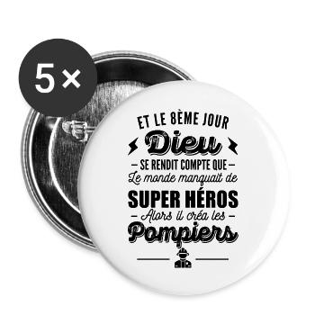 dieu créa les pompiers / cadeau humour pompier - Lot de 5 grands badges (56 mm) - blanc - Devant
