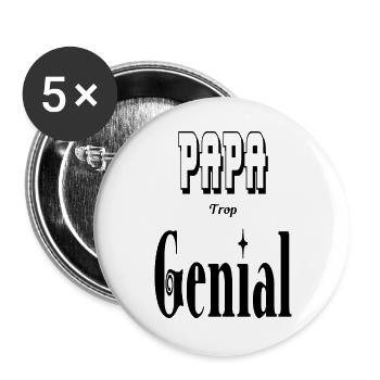 Papa Trop Génial Père - Lot de 5 grands badges (56 mm) - blanc - Devant