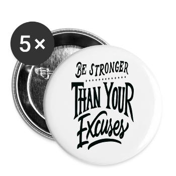 Stronger than your excuses - Buttons large 2.2''/56 mm (5-pack) - white - Front