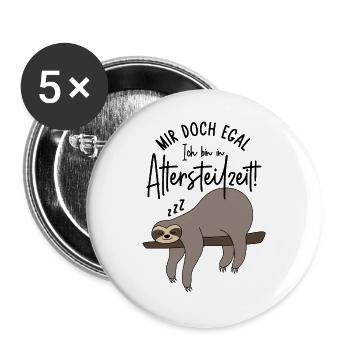 Faultier Mir doch egal Ich bin in Altersteilzeit - Buttons groß 56 mm (5er Pack) - Weiß - Vorne