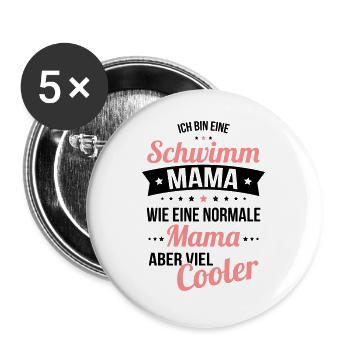 Schwimm Mama wie eine normale Mama viel cooler - Buttons groß 56 mm (5er Pack) - Weiß - Vorne