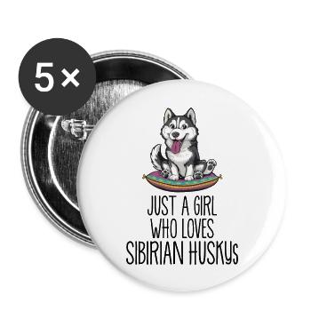 Just a girl who loves Huskies - i love Huskies - Buttons groß 56 mm (5er Pack) - Weiß - Vorne