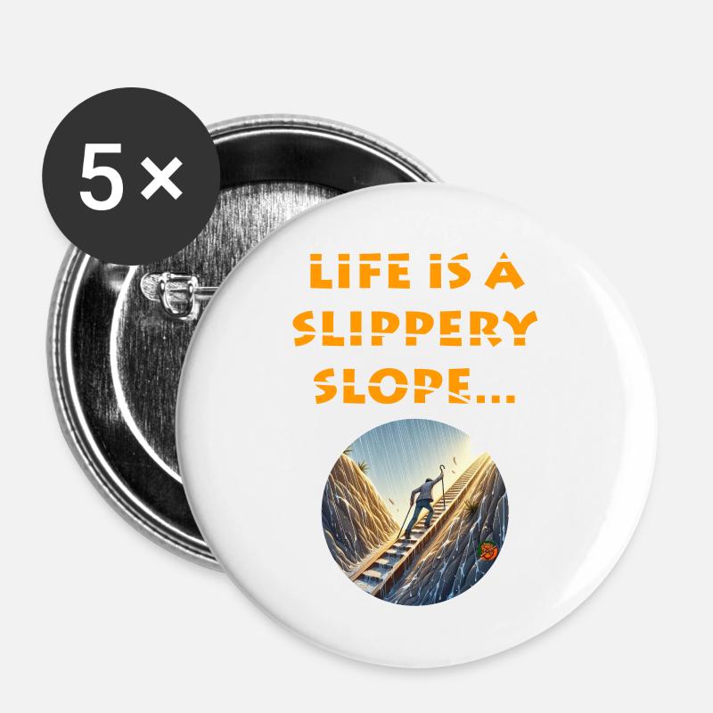 Life is a slippery slope - Buttons large 2.2''/56 mm (5-pack) - white