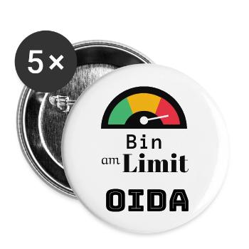 Spruch: bin am Limit oida - Buttons groß 56 mm (5er Pack) - Weiß - Vorne