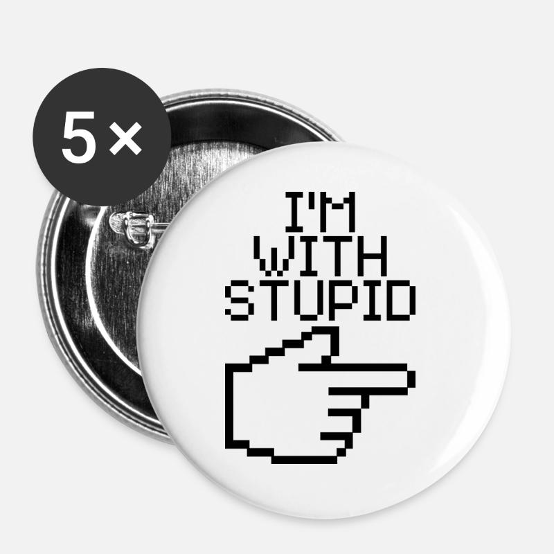 I'm With Stupid – Lustiger IT Spruch - Buttons large 2.2''/56 mm (5-pack) - white