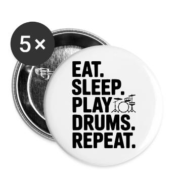 Manger. Dormir. Jouer de la batterie. Répéter. - Lot de 5 grands badges (56 mm) - blanc - Devant