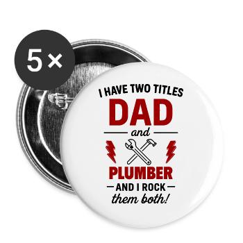 Papa and Plumber – I Rock Both Tracks - Buttons large 2.2''/56 mm (5-pack) - white - Front