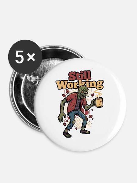 Still Working Zombie Coffee - Buttons groß 56 mm (5er Pack) - Weiß