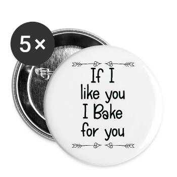 If I Like You I Bake For You - Buttons large 2.2''/56 mm (5-pack) - white - Front