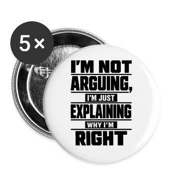 I don't argue Explain why I'm right - Buttons large 2.2''/56 mm (5-pack) - white - Front