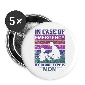 En cas d’urgence, mon groupe sanguin est Maman Shirt - Lot de 5 grands badges (56 mm) - blanc - Devant