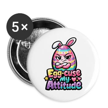 Excuse my Attitude Easter Pun - Buttons large 2.2''/56 mm (5-pack) - white - Front