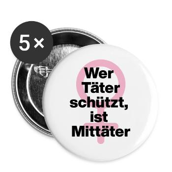 WER TÄTER SCHÜTZT, IST MITTÄTER! ♀ FEMALE EMPOWENT - Buttons groß 56 mm (5er Pack) - Weiß - Vorne