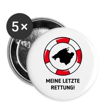 Meine Letzte Rettung! (Mallorca / Urlaub / POS 3C) - Buttons groß 56 mm (5er Pack) - Weiß - Vorne