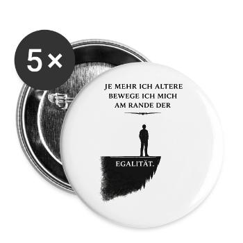 Am Rande der Egalität – Wahre Gelassenheit - Buttons groß 56 mm (5er Pack) - Weiß - Vorne