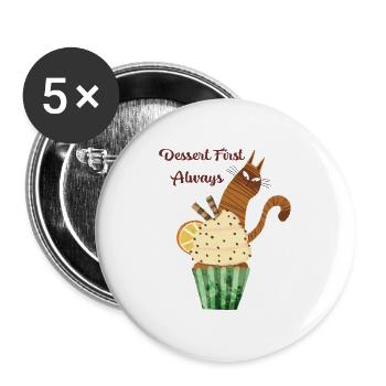 Dessert First Always Cute Cat Cupcake Funny Food L - Buttons large 2.2''/56 mm (5-pack) - white - Front