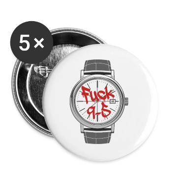 Fuck 9 to 5 o'clock statement work is annoying - Buttons large 2.2''/56 mm (5-pack) - white - Front