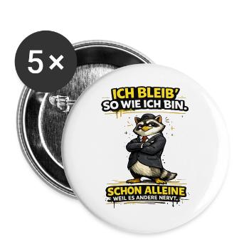 Ich bleib so wie ich Bin Statement - Buttons groß 56 mm (5er Pack) - Weiß - Vorne