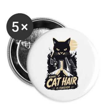 Beware Cat Hair Forever - Buttons groß 56 mm (5er Pack) - Weiß - Vorne