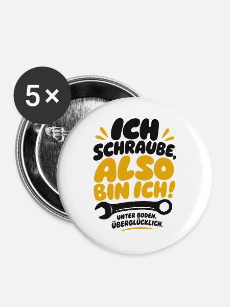 Also bin ich Schraube Spruch - Buttons groß 56 mm (5er Pack) - Weiß