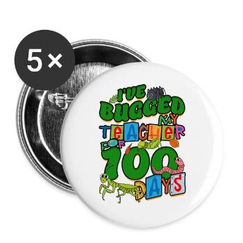 Ich habe meinen Lehrer seit 100 Tagen genervt - Buttons groß 56 mm (5er Pack) - Weiß - Vorne
