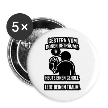 Döner Traum Lebe deinen Traum - Buttons groß 56 mm (5er Pack) - Weiß - Vorne