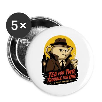 Tea for Two Trouble for One – Teekannen Detektiv - Buttons groß 56 mm (5er Pack) - Weiß - Vorne