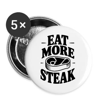 Iss mehr Steak - Buttons groß 56 mm (5er Pack) - Weiß - Vorne
