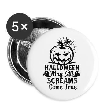 Halloweeen may all screams come true. - Buttons groß 56 mm (5er Pack) - Weiß - Vorne