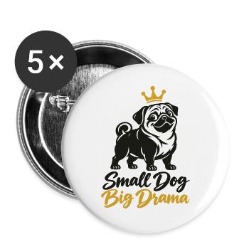 Mops Kleiner Hund Große Drama Königin - Buttons groß 56 mm (5er Pack) - Weiß - Vorne