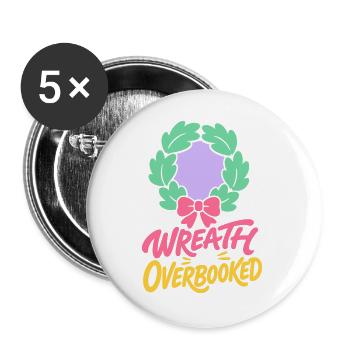 Weihnachtskranz – My Wreath Is Overbooked - Buttons groß 56 mm (5er Pack) - Weiß - Vorne