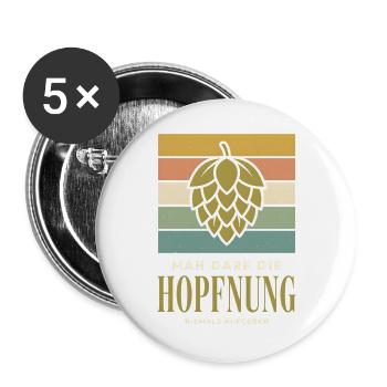 Man Darf Die Hopfnung Niemals Aufgeben Bierbrauer - Buttons groß 56 mm (5er Pack) - Weiß - Vorne