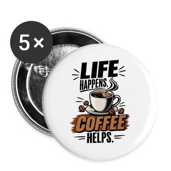 Life Coffee Kaffeefan Design - Buttons groß 56 mm (5er Pack) - Weiß - Vorne
