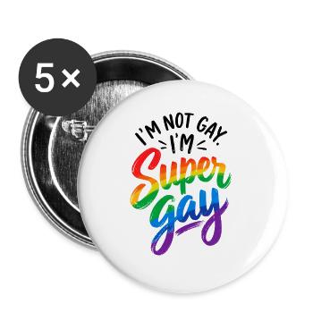 I´m not Gay I´m Supergay - Schwul - Lesbisch - LGB - Buttons groß 56 mm (5er Pack) - Weiß - Vorne